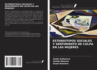 Abbildung von: ESTEREOTIPOS SOCIALES Y SENTIMIENTO DE CULPA EN LAS MUJERES - Ediciones Nuestro Conocimiento