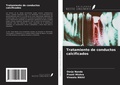 Cover: Tratamiento de conductos calcificados - Ediciones Nuestro Conocimiento