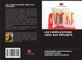 Cover: Les Complications Liees Aux Implants - Editions Notre Savoir