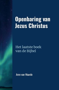 Enlarge image Cover: Openbaring van Jezus Christus - www.bijbelsdenken.eu
