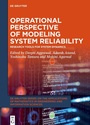 Cover: Operational Perspective of Modeling System Reliability - De Gruyter