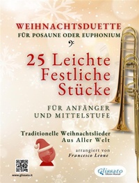 Abbildung von: Weihnachtsduette für Posaune oder Euphonium - 25 Leichte Stücke für Anfänger und Mittelstufe - Glissato Edizioni Musicali