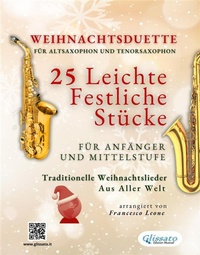 Abbildung von: Weihnachtsduette für Altsaxophon und Tenorsaxophon - 25 Leichte Stücke für Anfänger und Mittelstufe - Glissato Edizioni Musicali