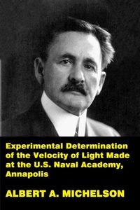 Abbildung von: Experimental Determination of the Velocity of Light Made at the U.S. Naval Academy, Annapolis - Balungi Francis