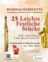 Abbildung von: Weihnachtsduette für Sopransaxophon und Altsaxophon - 25 Leichte Stücke für Anfänger und Mittelstufe - Glissato Edizioni Musicali