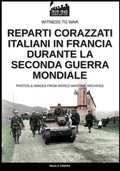 Cover: Reparti corazzati italiani in Francia durante la seconda guerra mondiale - Soldiershop