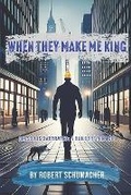 Cover: When They Make Me King - Clinary, LLC