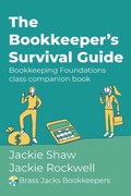 Cover: The Bookkeeper's Survival Guide - Brass Jacks Bookkeepers, LLC
