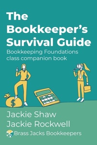 Enlarge image Cover: The Bookkeeper's Survival Guide - Brass Jacks Bookkeepers, LLC