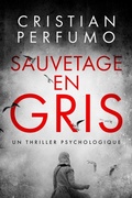 Cover: Sauvetage en gris - Cristian Perfumo