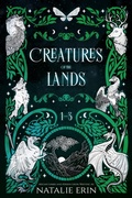 Cover: Creatures of the Lands: Books 1-3 - Gryfyn Publishing