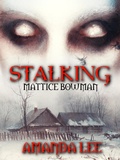 Cover: Stalking Mattice Bowman - Vicious Ink Publications