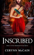 Cover: Inscribed (The Abandoned Crown Series, #5) - Cerynn McCain