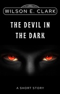 Cover: The Devil in the Dark (A Short Story) - Griffington House