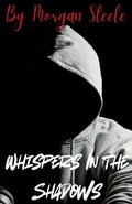 Cover: Whispers in the Shadows - Morgan Steele