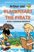 Cover: Arthur and Blackheart the Pirate - Malcolm Dewey