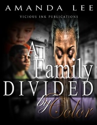 Enlarge image Cover: A Family Divided by Color - Vicious Ink Publications