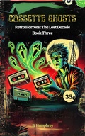 Cover: Cassette Ghosts - B. Humphrey