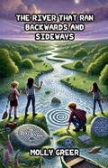 Cover: The River That Ran Backwards and Sideways - Good Child Bookstore