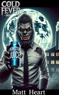 Cover: Monster Juice - Cold Fever Books