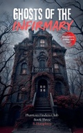 Cover: Ghosts OF The Infirmary - B. Humphrey
