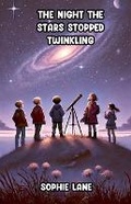 Cover: The Night the Stars Stopped Twinkling - Good Child Bookstore