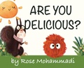 Cover: Are You Delicious? - Rose Mohammadi