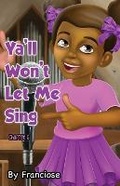 Cover: Ya'll Won't Let Me Sing - Maddcity Media Group