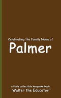 Cover: Celebrating the Family Name of Palmer - Silent King Books