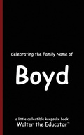Cover: Celebrating the Family Name of Boyd - Silent King Books