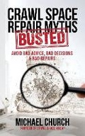 Cover: Crawl Space Repair Myths-Busted - Self Publishing