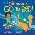 Cover: Dinosaur, Go to Bed! - Cottage Door Press