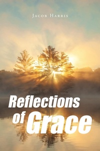 Enlarge image Cover: Reflections of Grace - Christian Faith Publishing