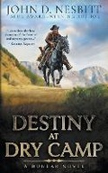 Cover: Destiny at Dry Camp - Wolfpack Publishing LLC