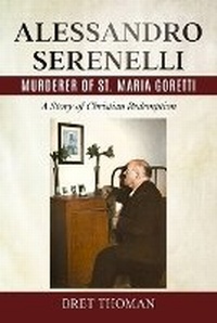 Abbildung von: Alessandro Serenelli, Murderer of St. Maria Goretti - Icona Press