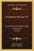 Cover: Evolution Of Law V2 - Kessinger Publishing
