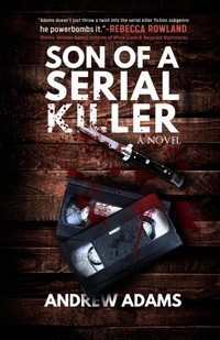 Enlarge image Cover: Son of a Serial Killer - Mad Axe Media