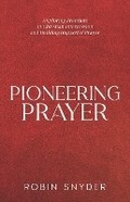 Cover: Pioneering Prayer - Robin Snyder