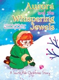 Cover: Aurora and the Whispering Jewels - Aurora Periwinkle Publishing