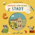 Cover: Entdecke Tiere in der Stadt - Beltz Verlagsgruppe GmbH & Co. KG