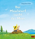 Cover: Der Maulwurf sucht das Meer - Beltz Verlagsgruppe GmbH & Co. KG