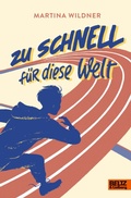 Cover: Zu schnell f&uuml;r diese Welt - Beltz eBook