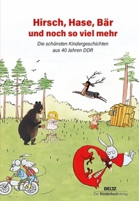 Abbildung von: Hirsch, Hase, Bär und noch so viel mehr - Beltz | Der KinderbuchVerlag
