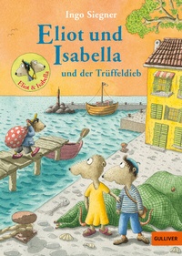 Abbildung von: Eliot und Isabella und der Trüffeldieb - Gulliver