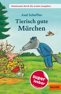 Abbildung von: Gemeinsam durch die ersten Lesejahre. Tierisch gute Märchen - Gulliver