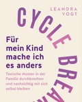 Cover: Cycle Breaker: F&uuml;r mein Kind mache ich es anders - Beltz Verlagsgruppe GmbH & Co. KG