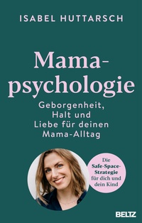 Abbildung von: Mamapsychologie - Beltz Verlagsgruppe GmbH & Co. KG