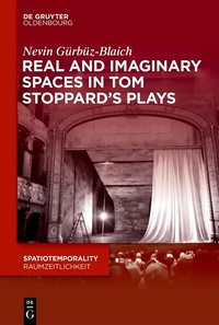 Abbildung von: Real and Imaginary Spaces in Tom Stoppard's Plays - De Gruyter Oldenbourg