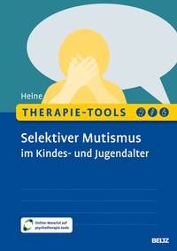 Abbildung von: Therapie-Tools Selektiver Mutismus im Kindes- und Jugendalter - Beltz Verlagsgruppe GmbH & Co. KG