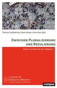 Abbildung von: Zwischen Pluralisierung und Regulierung - Campus